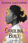 Carolina Built : A Novel - Book