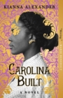 Carolina Built : A Novel - eBook