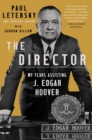 The Director : My Years Assisting J. Edgar Hoover - Book