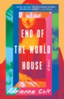 End of the World House : A Novel - eBook