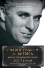 Charlie Chaplin vs. America : When Art, Sex, and Politics Collided - Book