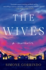 The Wives : A Memoir - eBook