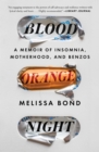 Blood Orange Night : My Journey to the Edge of Madness - eBook