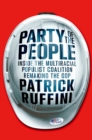 Party of the People : Inside the Multiracial Populist Coalition Remaking the GOP - eBook