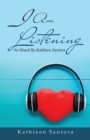 I Am Listening : As Heard by Kathleen Santora - eBook