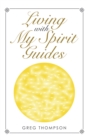 Living with My Spirit Guides - eBook