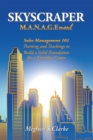 Skyscraper M.A.N.A.G.Ement : Sales Management 101 Training and Teachings to Build a Solid Foundation for a Limitless Career - eBook