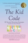 The Kid Code : 30 Second Parenting Strategies - eBook