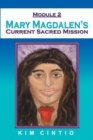 Module 2 Mary Magdalen's Current Sacred Mission - eBook