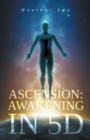 Ascension: Awakening in 5D - eBook