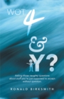Wot 4 & Y? : Asking Those Naughty Questions About Stuff You'Re Just Supposed to Accept Without Question. - eBook