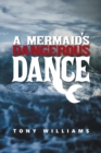 A Mermaid's Dangerous Dance - eBook