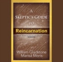 A Skeptic's Guide to Reincarnation - eAudiobook