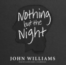 Nothing but the Night - eAudiobook