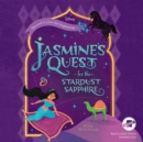 Jasmine's Quest for the Stardust Sapphire - eAudiobook