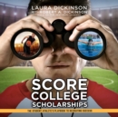 Score College Scholarships - eAudiobook