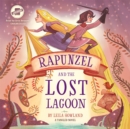Rapunzel and the Lost Lagoon - eAudiobook