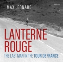 Lanterne Rouge : The Last Man in the Tour de France - eAudiobook