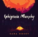 Iphigenia Murphy - eAudiobook