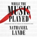 While the Music Played - eAudiobook