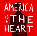 America Is in the Heart - eAudiobook