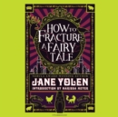 How to Fracture a Fairy Tale - eAudiobook