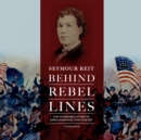 Behind Rebel Lines - eAudiobook