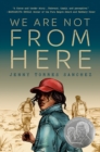 We Are Not from Here - eBook
