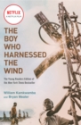 The Boy Who Harnessed the Wind (Movie Tie-in Edition) : Young Readers Edition - Book