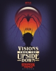 Visions from the Upside Down: Stranger Things Artbook - eBook
