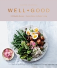 Well+Good : 100 Recipes and Advice from the Well+Good Community - Book