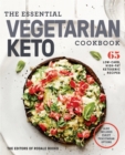 The Essential Vegetarian Keto Cookbook : 65 Low-Carb, High-Fat, Plant-Based Recipes - Book