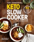 The Essential Keto Slow Cooker : 65 Low-Carb, High-Fat, No-Fuss Ketogenic Recipes - Book