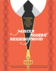 Everything I Need to Know I Learned from Mister Rogers' Neighborhood - eBook
