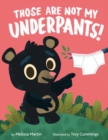 Those Are Not My Underpants! - Book