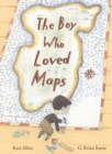 The Boy Who Loved Maps - Book
