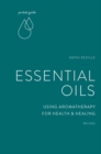 Pocket Guide to Aromatherapy : Using Essential Oils for Health and Healing - Book
