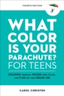 What Color Is Your Parachute? for Teens, Fourth Edition - eBook