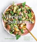 Vibrant Botanicals : Transformational Recipes Using Adaptogens and Other Healing Herbs A Cookbook - Book