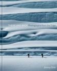 There and Back : Photographs from the Edge  - Book