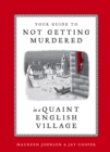 Your Guide to Not Getting Murdered in a Quaint English Village - eBook