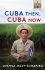Cuba Then, Cuba Now - eBook
