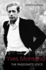 Yves Montand: The Passionate Voice - Book