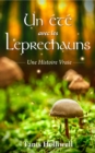 Un Ete avec les Leprechauns: Une Histoire Vraie - eBook