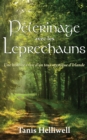 Pelerinage avec les Leprechauns: Une Histoire Vraie d'un Tour Mystique d'Irlande - eBook
