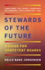 Stewards of the Future : A Guide for Competent Boards - Book