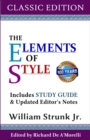 The Elements of Style (Classic Edition) : With Editor's Notes and Study Guide - eBook