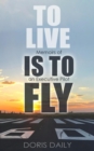 To Live is to Fly: Memoirs of an Executive Pilot - eBook