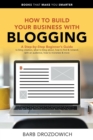 How to Build Your Business With Blogging - eBook