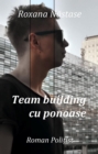 Team building cu ponoase : Roman politist - eBook